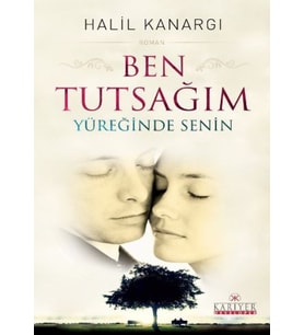 Ben Tutsağım Yüreğinde Senin