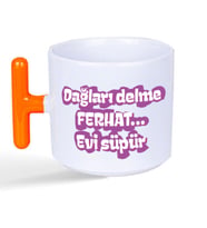 Dağları Delme Ferhat Evi Süpür Baskılı Kadınlar Günü Turuncu Kulplu T Kupa