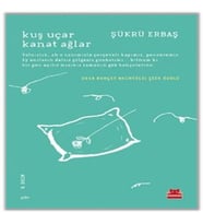 Kuş Uçar Kanat Ağlar