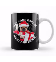 May Your Days Be Hairy And Bright Christmas Dog Kupa Bardak Porselen