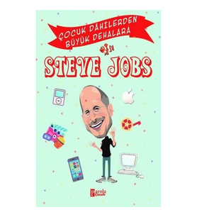 Steve Jobs - Çocuk Dahilerden Büyük Dehalara