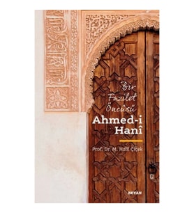 Ahmedi Hani - Bir Fazilet Öncüsü
