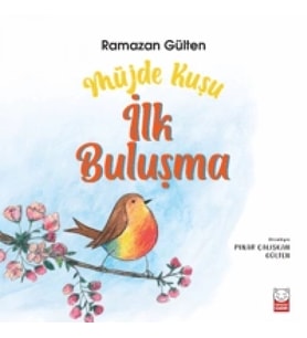 Müjde Kuşu - İlk Buluşma