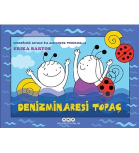 Uğurböceği Sevecen İle Salyangoz Tomurcuk 33 - Denizminaresi Topaç