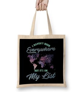 I Haven t Been Everywhere But It s On My List Cute Bez Çanta Uzun Saplı