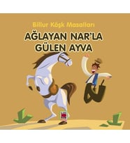 Ağlayan Nar’la Gülen Ayva-Billur Köşk Masalları