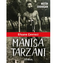 Efsane Çevreci Manisa Tarzanı