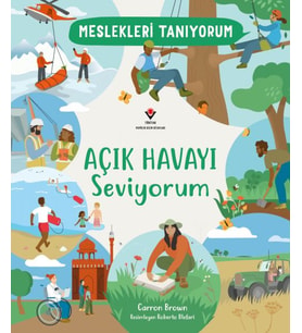 Meslekleri Tanıyorum Açık Havayı Seviyorum