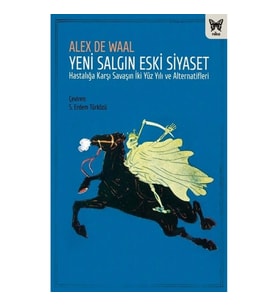 Yeni Salgın Eski Siyaset