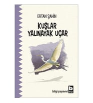 Kuşlar Yalınayak Uçar