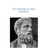 The Teachings of a Stoic: Selected Discourses and the Encheiridion (Collins C)
