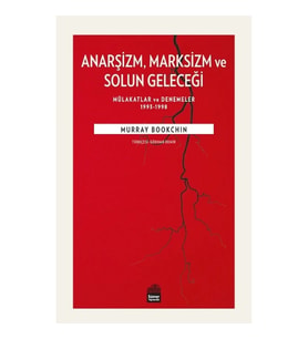 Anarşizm Marksizm ve Solun Geleceği
