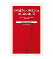 Anarşizm Marksizm ve Solun Geleceği