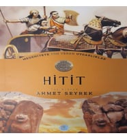 Hitit : Medeniyete Yön Veren Uygarlıklar