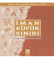 Îman Küfür Sınırı; Tekfir Meselesi