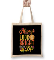 Cute Always Look On The Bright Side Of Life Bez Çanta Uzun Saplı
