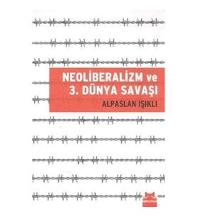 Neoliberalizm ve 3. Dünya Savaşı