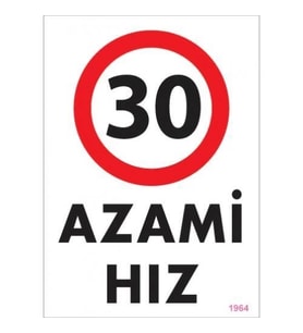 Mey İthalat® 30 Azami Hız Uyarı Levhası 25X35 Kod:1964