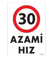 Mey İthalat® 30 Azami Hız Uyarı Levhası 25X35 Kod:1964