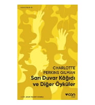 Sarı Duvar Kağıdı ve Diğer Öyküler - Kısa Klasikler