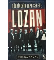 Türkiyenin Tapu Senedi; Lozan - Tolga Savaş