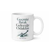 Geçmişi Bırak Geleceğe Odaklan Zihin Gelişim Çay Kupası Motivasyon Hediye Bardak