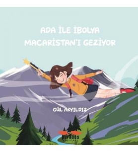 Ada İle İbolya Maceristan'ı Geziyor