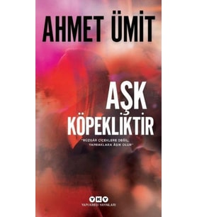 Aşk Köpekliktir