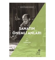 Sanatın Önemli Anıları - Sanatın Olmazsa Olmazları