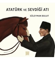 Atatürk ve Sevdiği Atı