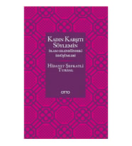 Kadın Karşıtı Söylemin İslam Geleneğindeki İzdüşümleri