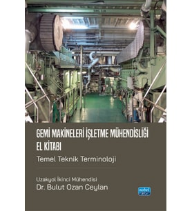 GEMİ MAKİNELERİ İŞLETME MÜHENDİSLİĞİ EL KİTABI - Temel Teknik Terminoloji