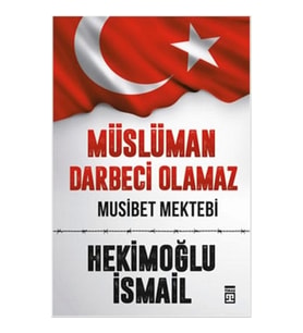 Müslüman Darbeci Olamaz