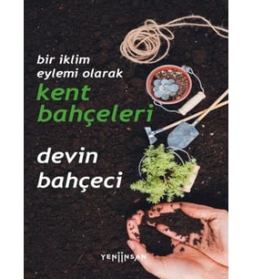 Bir İklim Eylemi Olarak Kent Bahçeleri