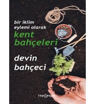Bir İklim Eylemi Olarak Kent Bahçeleri