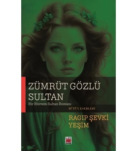 Zümrüt Gözlü Sultan;Bir Hürrem Sultan Romanı