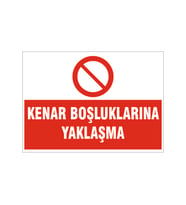 Kenar boşluklarına yaklaşma, isg uyarı levhası