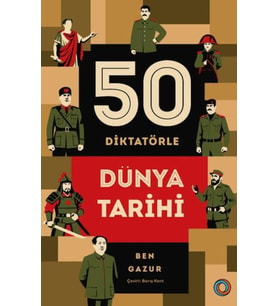 50 Diktatörle Dünya Tarihi
