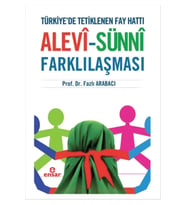 Türkiyede Tetiklenen Fay Hattı Alevi - Sünni Farklılaşması