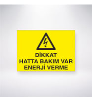 Dikkat Hatta Bakım Var Enerji Verme 21x28 Arkası Yapışkanlı Levha