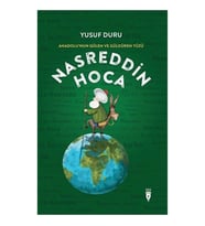 Anadolu’nun Gülen Ve Güldüren Yüzü Nasreddin Hoca