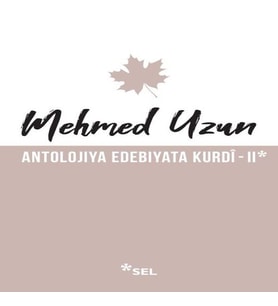 Antolojiya Edebiyata Kurdî - II