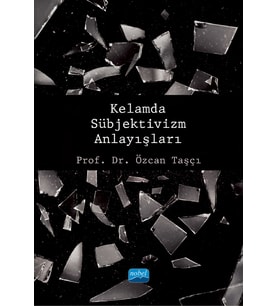 Kelamda Sübjektivizm Anlayışları
