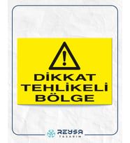 Dikkat Tehlikeli Bölge 21x28 Arkası Yapışkanlı Levha