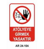 ATÖLYEYE GİRMEK YASAKTIR KADIN FİGÜRLÜ İŞ GÜVENLİĞİ UYARI LEVHASI 1 ADET PVC 21 X 29CM