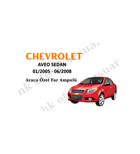 Chevrolet Aveo Sedan 01/2005-06/2008 Kısa Far Ampulü H4