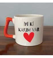 İyi Ki Karım Var Baskılı Turuncu Kulplu D Sevgililer Günü Kupası