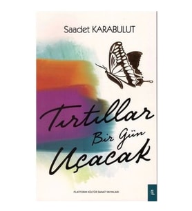 Tırtıllar Bir Gün Uçacak