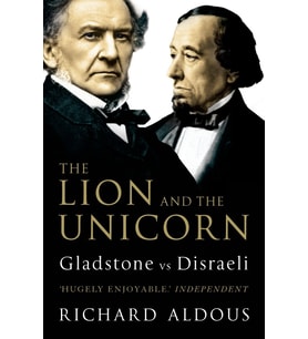 The Lion And The Unicorn: Gladstone Vs Disraeli (Krem)