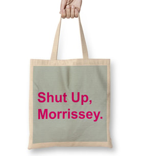 Pink Text Shut Up Morrissey Bez Çanta Uzun Saplı